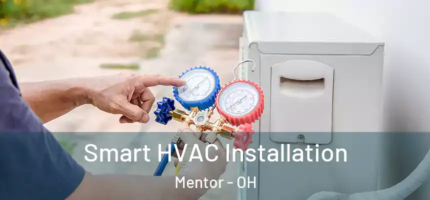  Smart HVAC Installation Mentor - OH